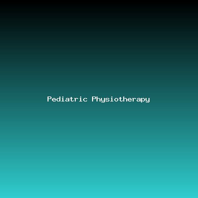 Pediatric Physiotherapy